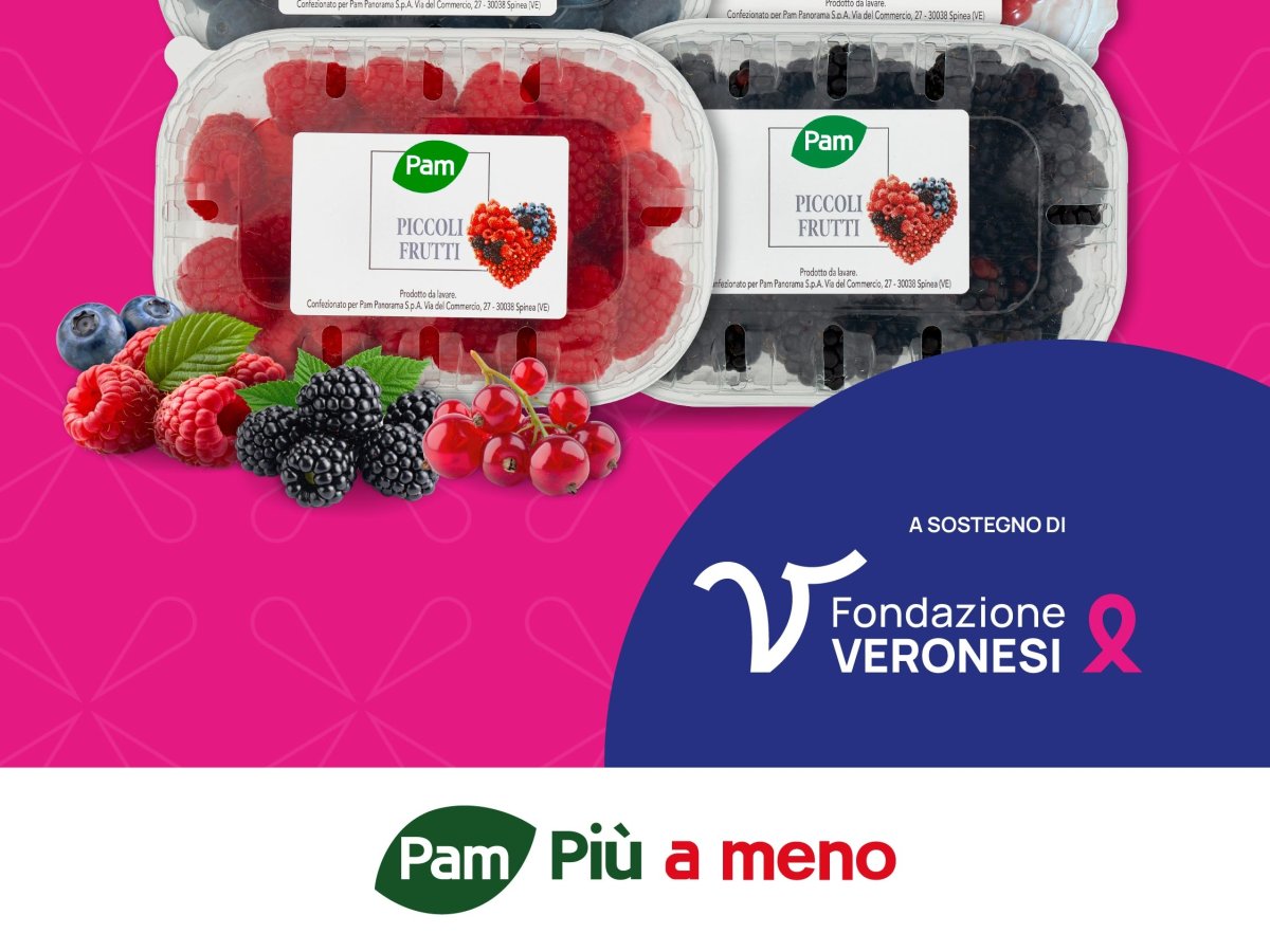 Green Retail  - Pam Panorama e Fondazione Veronesi: frutti di bosco per la ricerca sui tumori femminili 