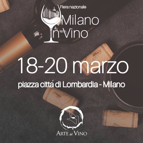 Green Retail  - Arte del Vino presenta Milano In Vino - la sesta edizione 