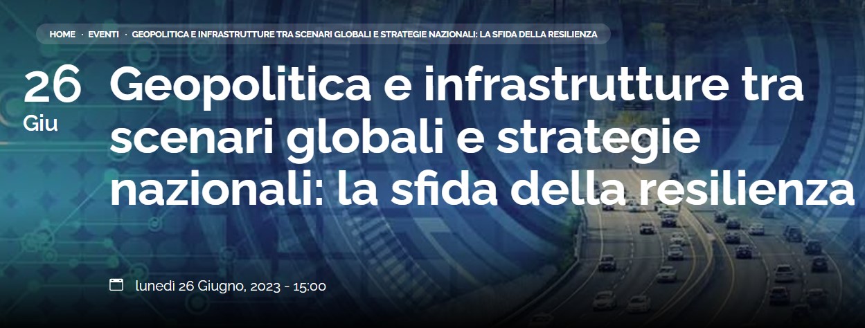 Green Retail  - Geopolitica e infrastrutture tra scenari globali e strategie nazionali: la sfida della resilienza 