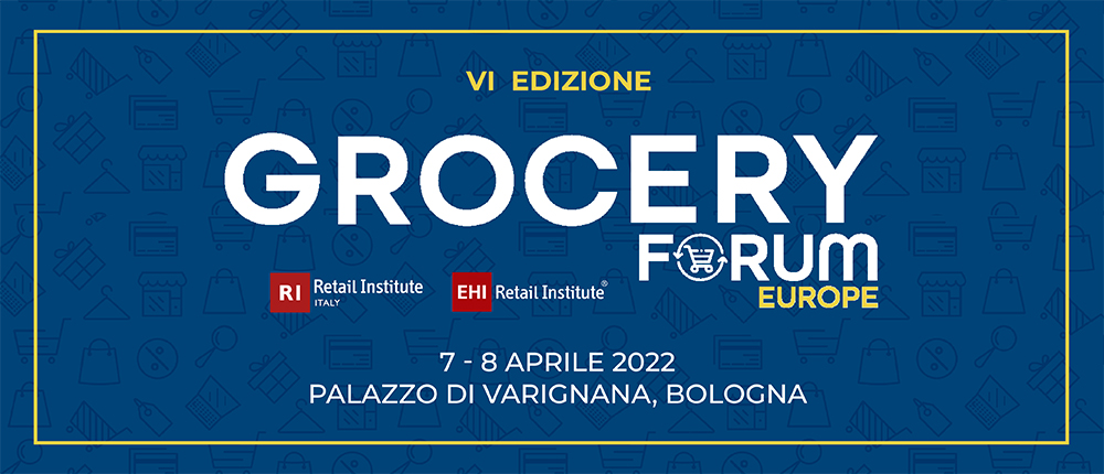 Green Retail  - Grocery Forum Europe 2022 - 7 e 8 aprile, Palazzo di Varignana – Bologna 