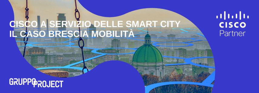 Green Retail  - Cisco a servizio delle smart city: il caso Brescia Mobilità 