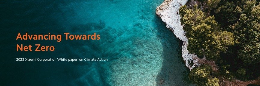 Green Retail  - Xiaomi pubblica il suo primo white paper sull’azione per il clima 