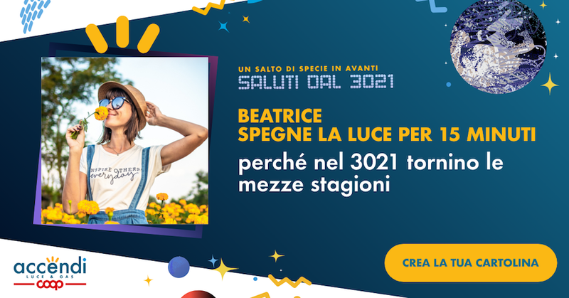 Green Retail  - M’illumino di meno 2021: Accendi Luce & Gas Coop invita a spegnere la luce e fare un salto di specie postando i propri “saluti dal 3021” 