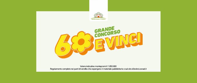 Green Retail  - Conad festeggia 60 anni guardando al futuro con il "Grande Concorso 60 e vinci" 