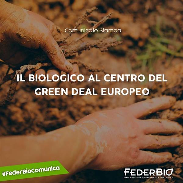 Green Retail  - FederBio soddisfatta: il biologico al centro del Green Deal Europeo 